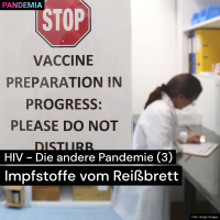 HIV – Die andere Pandemie (3) | Impfstoffe vom Reißbrett