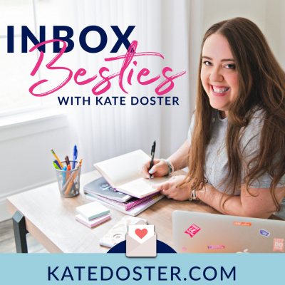 Inbox Besties With Kate Doster