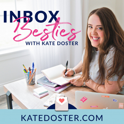 Inbox Besties With Kate Doster