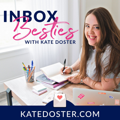 Inbox Besties With Kate Doster