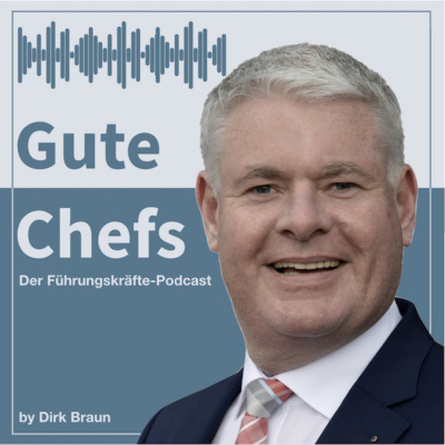Gute Chefs - Der Führungskräfte Podcast