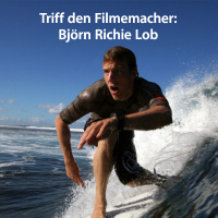 Triff den Filmemacher: Björn Richie Lob