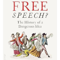 Fara Dabhoiwala: What Is Free Speech?