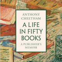 Anthony Cheetham: A Publishers Memoir