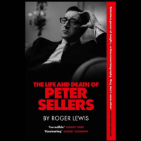 Roger Lewis: The Life and Death of Peter Sellers