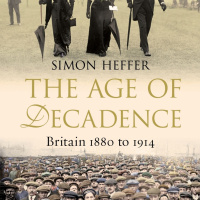 The Age of Decadence: Britain 1880 to 1914
