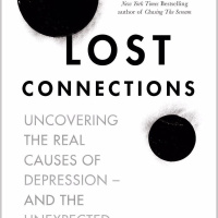 Lost Connections: Uncovering the real causes of depression
