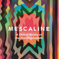 Mike Jay: Mescaline