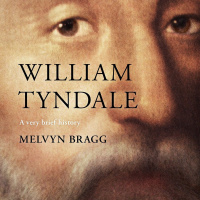 Melvyn Bragg on William Tyndale