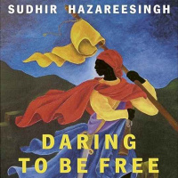 Sudhir Hazareesingh: Daring to be Free