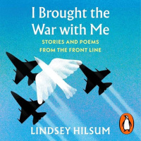 Lindsey Hilsum: I Brought The War With Me