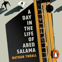 Nathan Thrall: A Day In The Life of Abed Salama