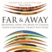 Far and Away: Andrew Solomon on a lifetime of travel