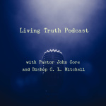 Living Truth With John Core And C.l. Mitchell