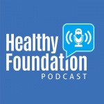 Healthy Foundation Podcast