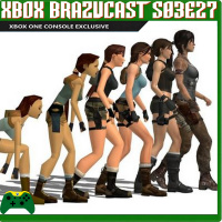 Xbox Brazucast S03E27 – Reboot, Remake e Remasters