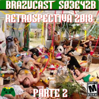 Xbox Brazucast S03E42B – Retrospectiva 2018