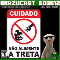 [Brazucast] S03E12 – Tretas da Live