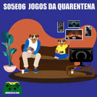 Xbox Brazucast S05E06 – Jogos para Quarentena