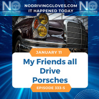 My Friends All Drive Porsches On This Day January 11, 1971 333s