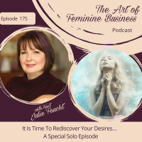 Episode 175: It is TIME to rediscover your desires…