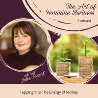 Special Solo Episode: Tapping Into the Energy of Money