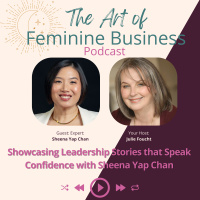 Showcasing Leadership Stories that Speak Confidence with Sheena Yap Chan