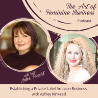 Establishing a Private Label Amazon Business with Ashley Kinkead