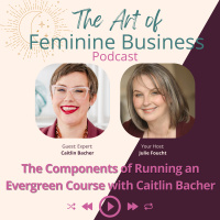 The Components of Running an Evergreen Course with Caitlin Bacher