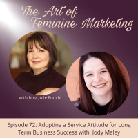 Episode 72: Adopting a Service Attitude as a Starting Point to Long Term Business Success with Jody Maley