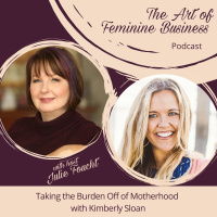 Taking the Burden Off of Motherhood with Kimberly Sloan