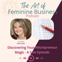 Discovering Your Witchpreneur Magic – A Special Solo Episode with Julie Foucht