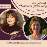 Episode 129: The Mindset of Success with Bonnie Groessl