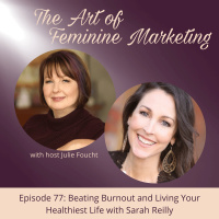 Episode 77: Beating Burnout and Living Your Healthiest Life with Sarah Reilly
