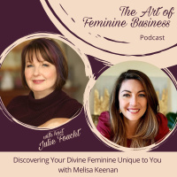 Discovering Your Divine Feminine Unique to You with Melisa Keenan
