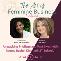 Unpacking Privilege and Past Lives with Reema Rachel Khithani (2nd Episode)
