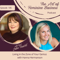 Episode 185 : Living in the Zone of Your Genius with Hanna Hermanson