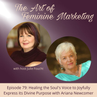 Episode 79: Healing the Souls Voice to Joyfully Express its Divine Purpose with Ariana Newcomer