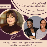 Episode 130: Turning Conflict Into An Opportunity For Growth with Lisa Lindsey and Liz Green