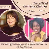 Episode 139: Discovering The Power Within to Create Your Best Life with Oge Okosieme