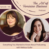 Episode 146: Everything You Wanted to Know About Podcasting with Melissa Guller