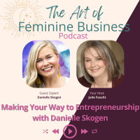 Making Your Way to Entrepreneurship via Social Initiatives with Danielle Skogen
