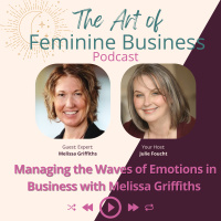 Managing the Waves of Emotions in Business with Melissa Griffiths