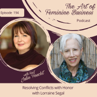 Episode 194: Resolving Conflicts with Honor with Lorraine Segal