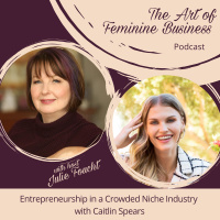 Entrepreneurship in a Crowded Niche Industry with Caitlin Spears