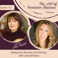 Episode 173: Making Your Business and Life Easy with Linda Edmiston