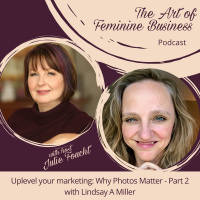3 Episode Series: Uplevel your marketing: Why Photos Matter - Part 2 with Lindsay A Miller