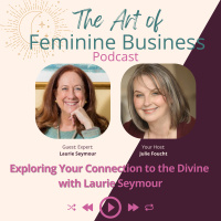 Exploring Your Connection to the Divine with Laurie Seymour