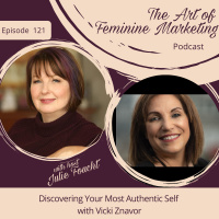 Episode 121: Discovering Your Most Authentic Self with Vicki Znavor