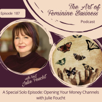 Episode 187: Special Solo Episode - Opening Your Money Channels